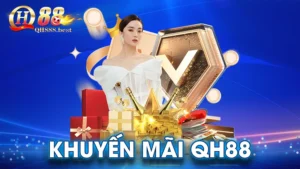 Khuyến Mãi QH88 - Tận Hưởng Ưu Đãi Đỉnh Cao Chưa Từng Có